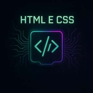 HTML e CSS